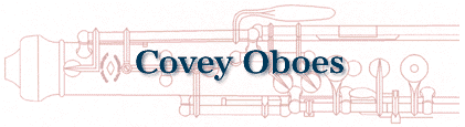 Covey Oboes: new and used oboes, oboe and english horn accessories and repair: 1-888-440-OBOE